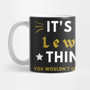 It's a Lewis thing funny name shirt Mug